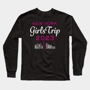 Girls Trip New York 2023 Long Sleeve T-Shirt